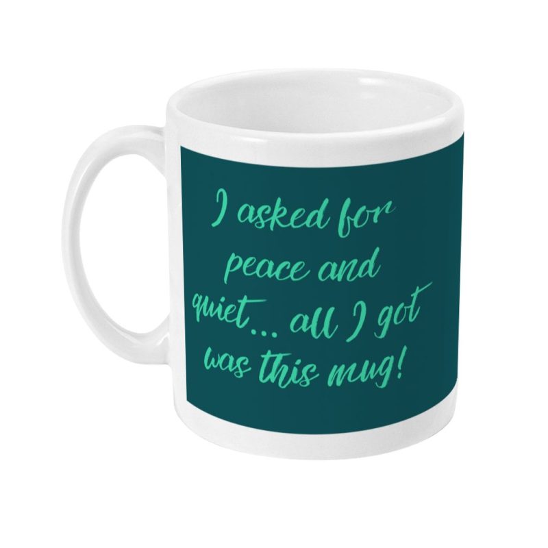 Peace & Quiet Mug
