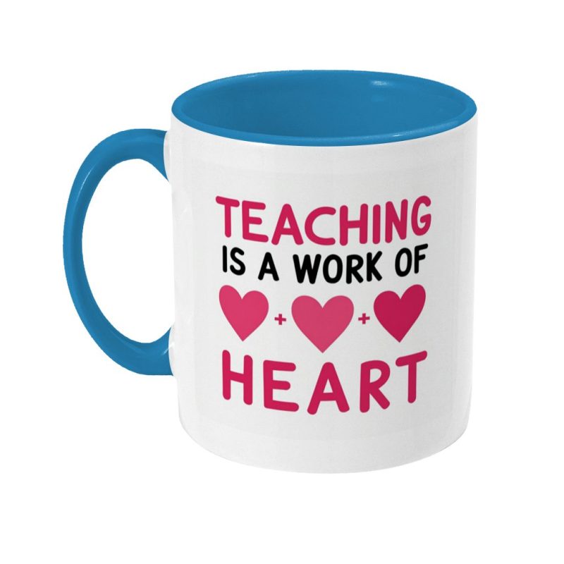 Teaching Is A Work Of Heart Mug